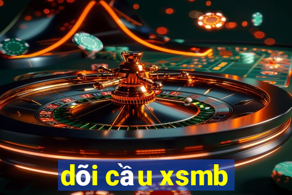 dõi cầu xsmb