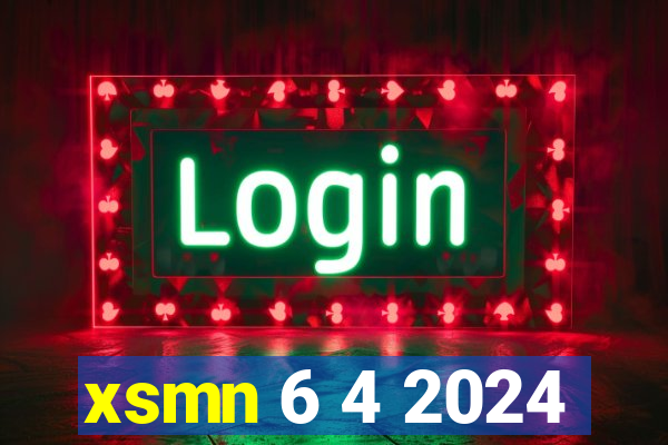 xsmn 6 4 2024