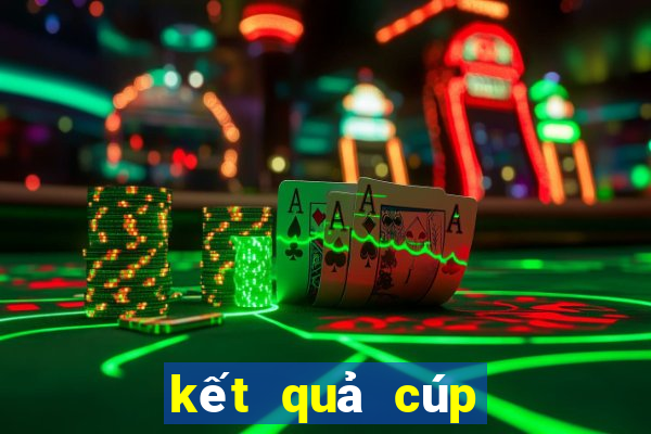 kết quả cúp c2 châu âu mới nhất