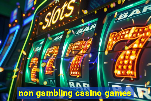 non gambling casino games