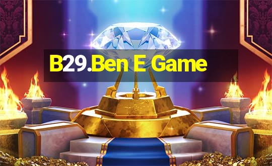 B29.Ben E Game