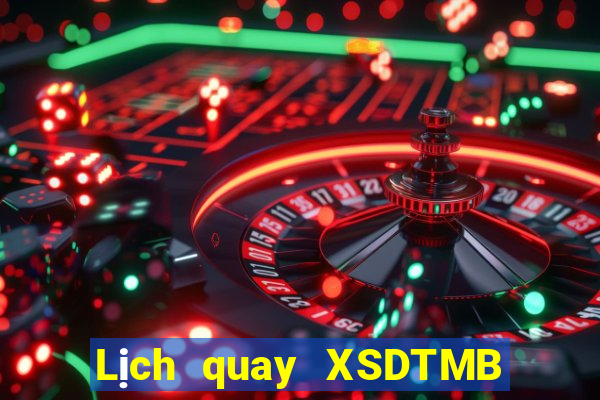 Lịch quay XSDTMB Thứ 5