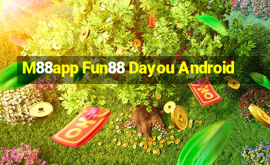 M88app Fun88 Dayou Android