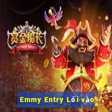 Emmy Entry Lối vào