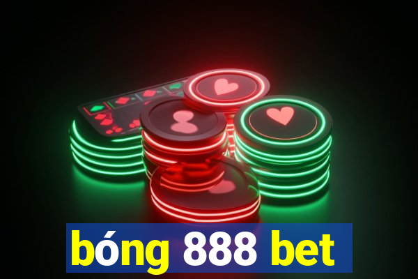 bóng 888 bet