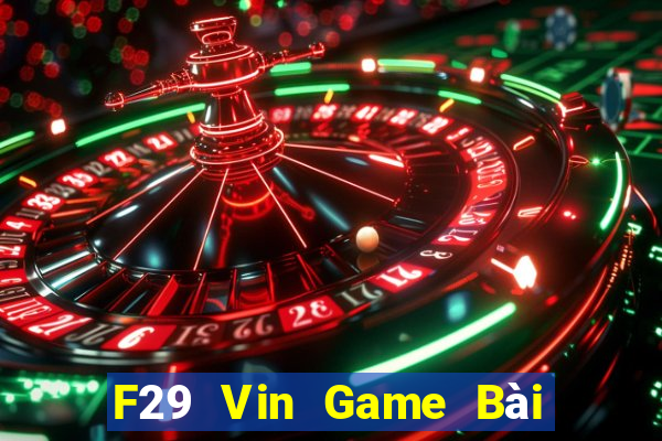 F29 Vin Game Bài 247 Club