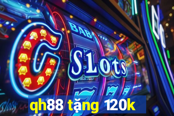 qh88 tặng 120k