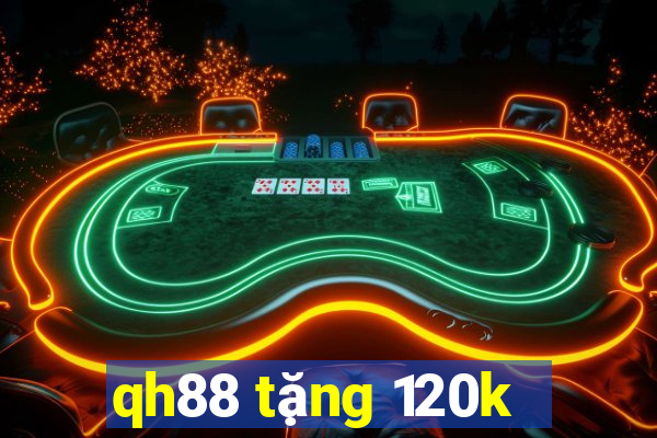 qh88 tặng 120k