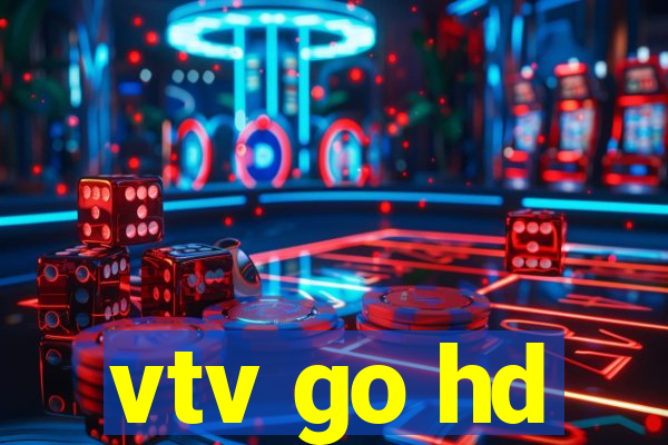 vtv go hd