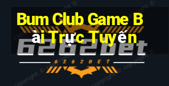 Bum Club Game Bài Trực Tuyến