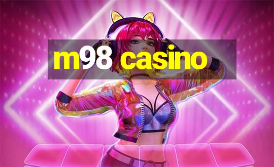 m98 casino