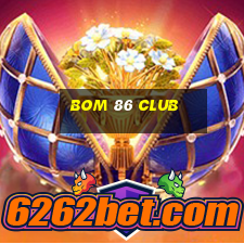 bom 86 club