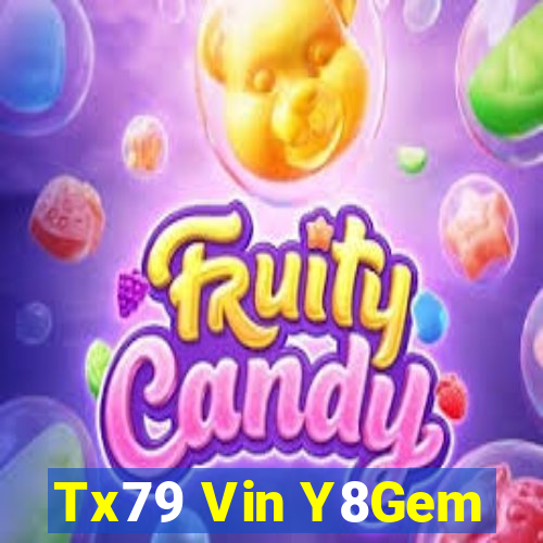 Tx79 Vin Y8Gem