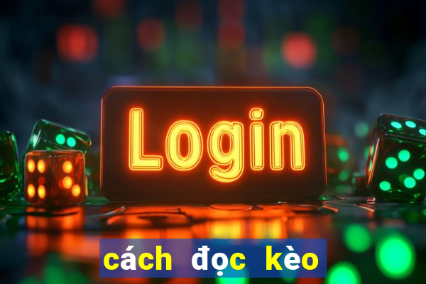 cách đọc kèo bóng đá dễ hiểu