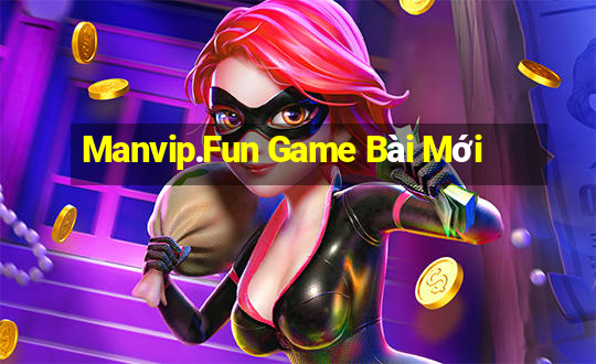 Manvip.Fun Game Bài Mới