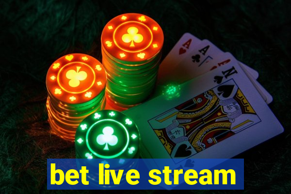 bet live stream