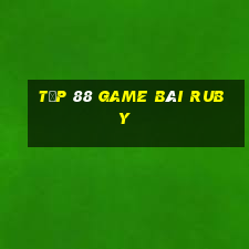 Tốp 88 Game Bài Ruby