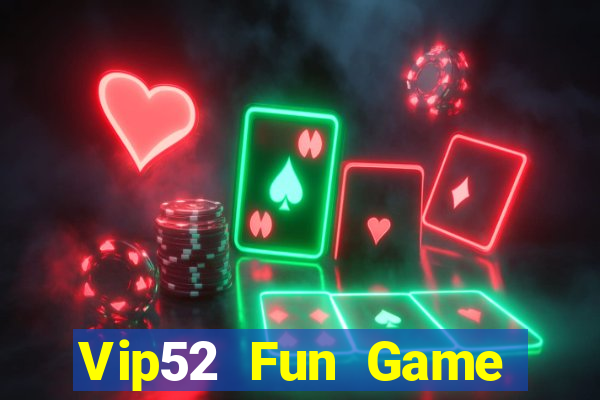 Vip52 Fun Game Bài 3D