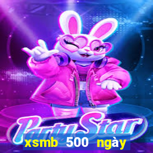 xsmb 500 ngày gần nhất