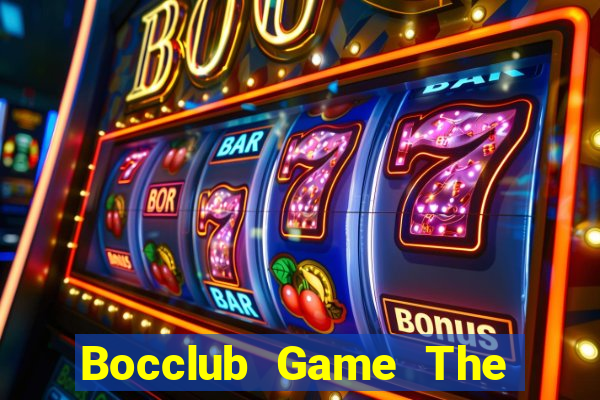 Bocclub Game The Bài Hay Nhất 2021