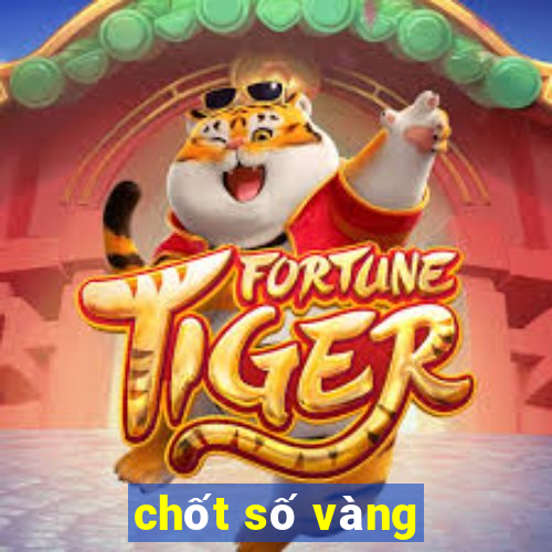 chốt số vàng