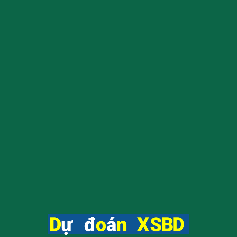 Dự đoán XSBD ngày 1