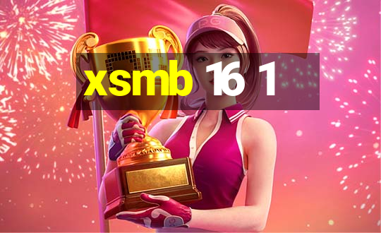 xsmb 16 1