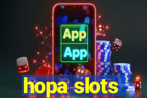 hopa slots