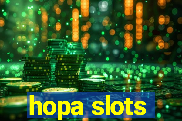 hopa slots