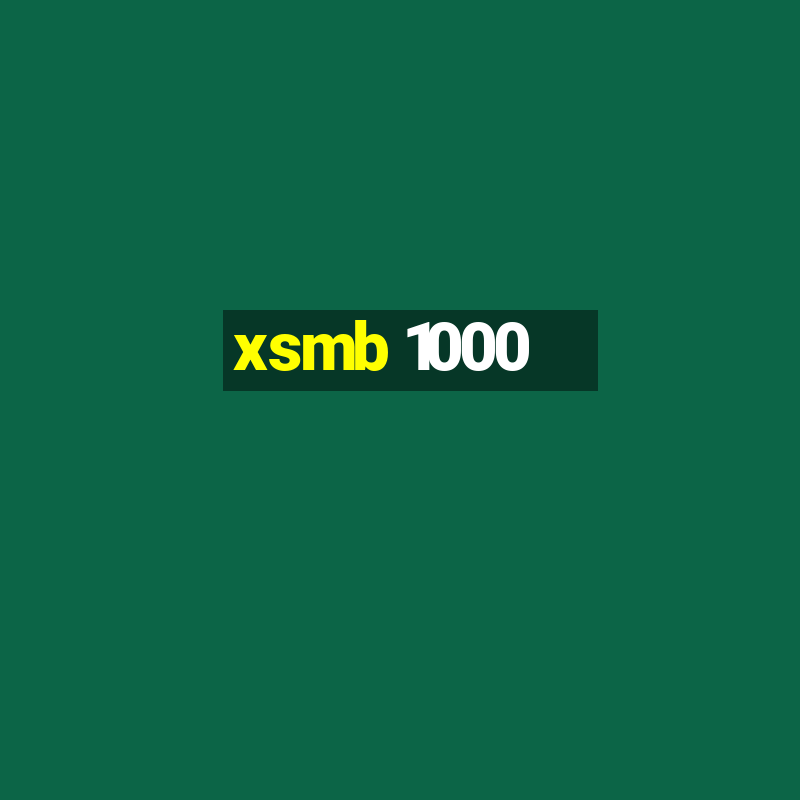 xsmb 1000