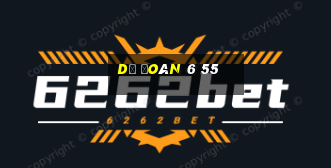 dự đoán 6 55