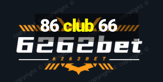 86 club 66