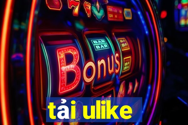 tải ulike