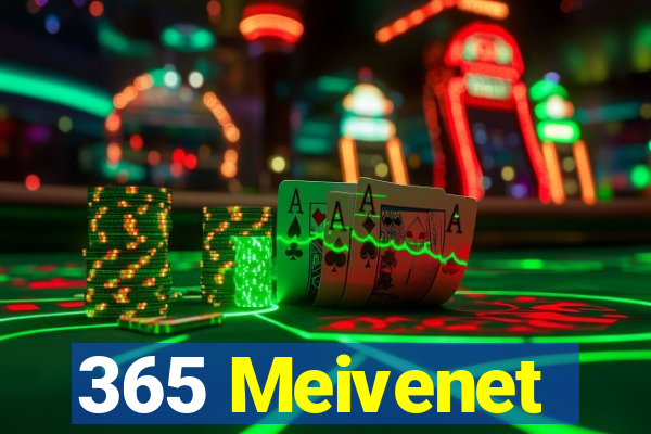 365 Meivenet