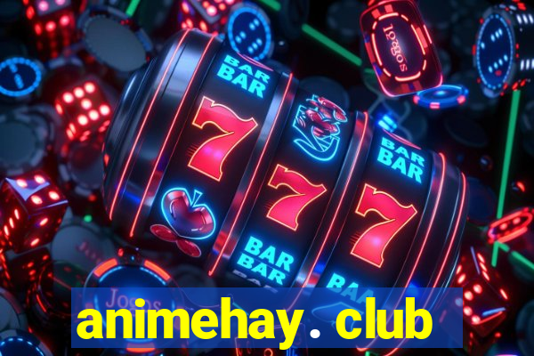 animehay. club