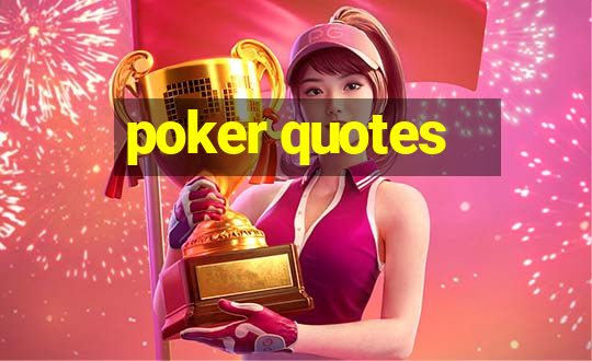 poker quotes