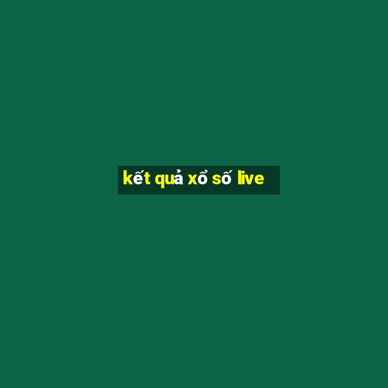 kết quả xổ số live