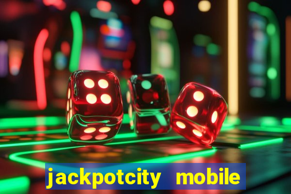 jackpotcity mobile casino app