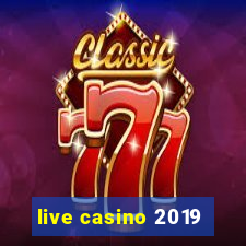 live casino 2019