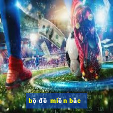 bộ đề miền bắc