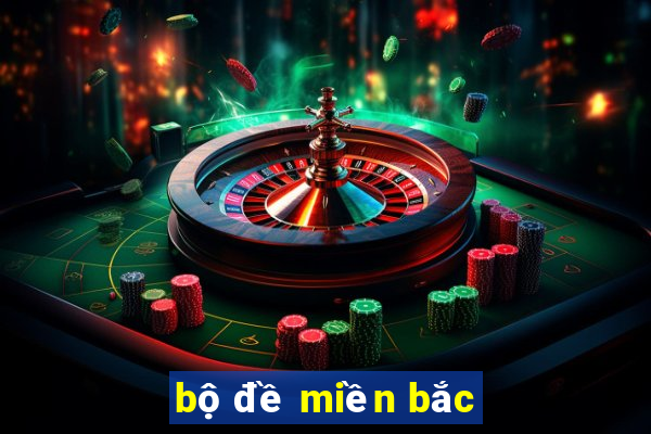 bộ đề miền bắc