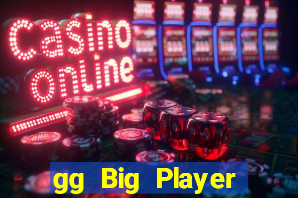 gg Big Player Tải về an toàn