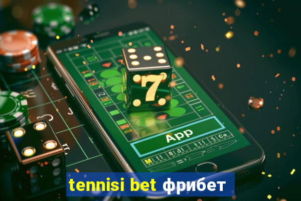 tennisi bet фрибет