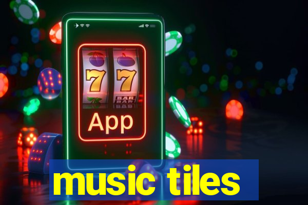 music tiles