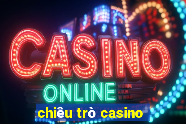 chiêu trò casino