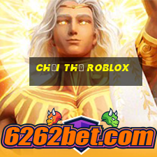 chơi thử roblox