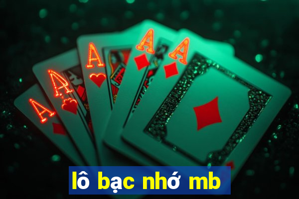 lô bạc nhớ mb