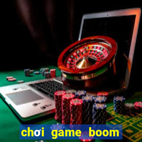 chơi game boom online 2