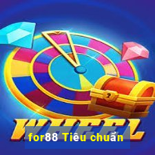 for88 Tiêu chuẩn