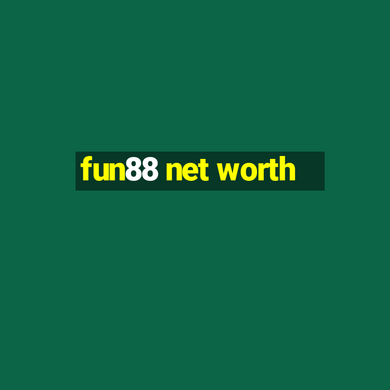 fun88 net worth